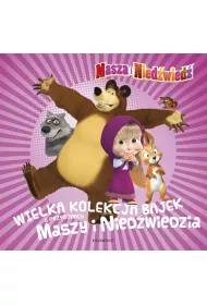 Wielka kolekcja bajek o przygodach Maszy i Nied�wiedzia