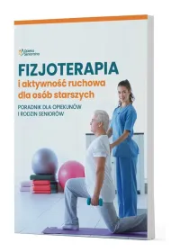 Fizjoterapia i aktywno�� ruchowa os�b starszych