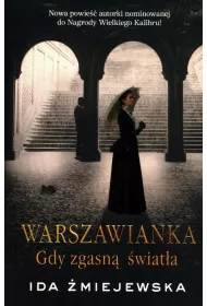 Gdy zgasn wiata. Warszawianka. Tom 2