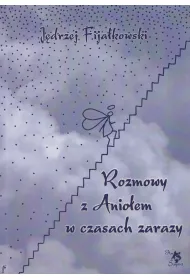 Rozmowy z Anioem w czasach zarazy