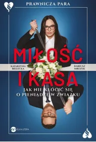 Mi�o�� i kasa. Jak nie k��ci� si� o pieni�dze w zwi�zku