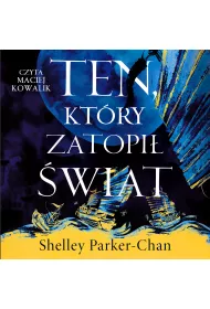 Audiobook Ten, kt�ry zatopi� �wiat mp3