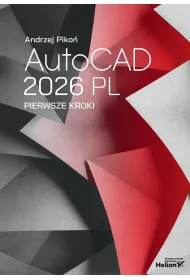 AutoCAD 2026 PL. Pierwsze kroki