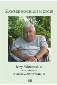 Zawsze kocha�em �ycie