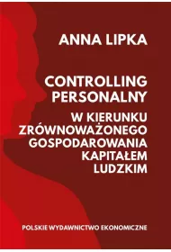 Controlling personalny. W kierunku zr�wnowa�onego gospodarowania kapita�em ludzkim
