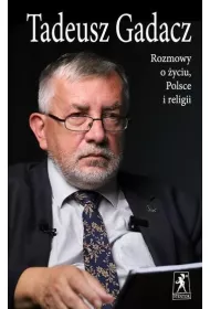 Rozmowy o �yciu, Polsce i religii