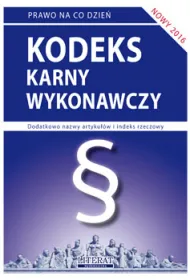 Kodeks karny wykonawczy wyd.2016