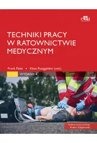 Techniki pracy w ratownictwie medycznym