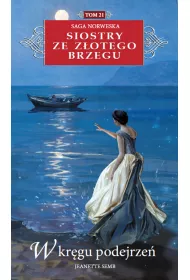 W kr�gu podejrze�. Siostry ze Z�otego Brzegu. Tom 21 (pocket)