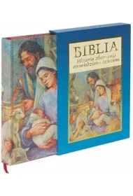 Biblia. Historia zbawienia opowiedziana dzieciom