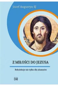 Audiobook Z Mi�o�ci do Jezusa. Rekolekcje nie tylko.. CD