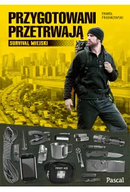 Przygotowani przetrwaj. Survival miejski