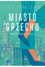 Miasto grzechu. Men of Manhattan. Tom 1