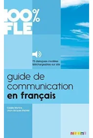 100% FLE Guide de communication en francais 75 dialogues modeles