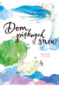 Dom pi�knych sn�w