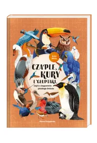 Czaple, kury i g�uptaki, czyli o bogactwie ptasiego �wiata