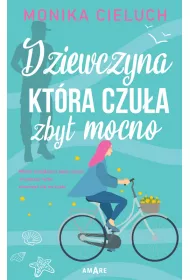 Dziewczyna, ktra czua zbyt mocno. Tom 1
