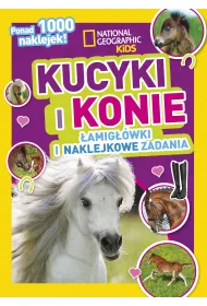 National Geographic Kids. Kucyki i konie. �amig��wki i naklejkowe zadania