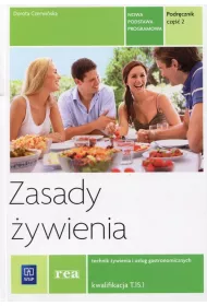 Zasady �ywienia. Podr�cznik do nauki zawodu technik �ywienia i us�ug gastronomicznych. Kwalifikacja T.15.1.  Cz�� 2