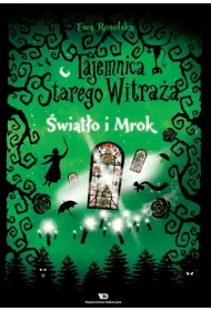 wiato i Mrok. Tajemnica starego witraa. Tom 4