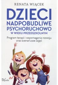 Dzieci nadpobudliwe psychoruchowo w wieku przedszkolnym