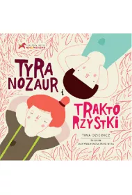 Tyranozaur i Traktorzystki