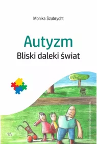 Autyzm. Bliski daleki wiat