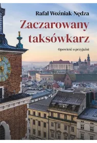Zaczarowany taks�wkarz. Opowie�� o przyja�ni