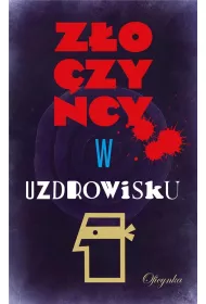Z�oczy�cy w uzdrowisku