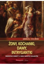 �ony, kochanki, damy, intrygantki