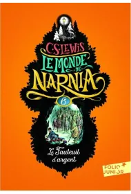 Monde de Narnia 6 Le Fauteuil d`argent
