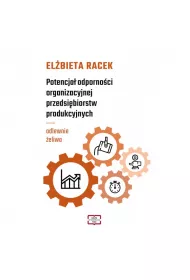 Potencja� odporno�ci organizacyjnej przedsi�biorstw produkcyjnych - odlewnie �eliwa