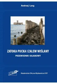 Zatoka Pucka i Zalew Wi�lany. Przewodnik kajakowy