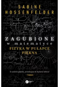 Zagubione w matematyce Fizyka w puapce pikna