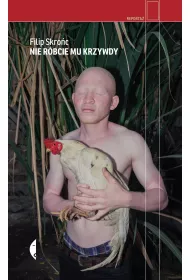 Nie r�bcie mu krzywdy