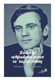 Zawsze wk�adam serce w to, co robi�