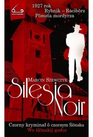 Silesia Noir Czorny krymina� o czornym �lonsku