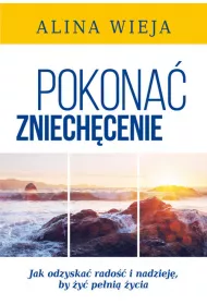 Pokona� zniech�cenie.Wyd.II
