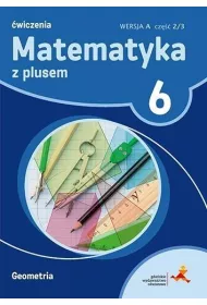 Matematyka z plusem 6. �wiczenia. Wersja A. Geometria