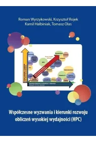 Wsp�czesne wyzwania i kierunki rozwoju oblicze� wysokiej wydajno�ci (HPC)