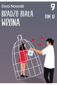Bardzo bia�a wrona. Seria mi�towa. Tom 10
