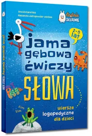 Jama gbowa wiczy sowa. Wiersze logopedyczne dla dzieci