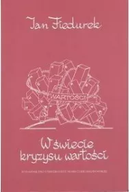 W �wiecie kryzysu warto�ci