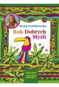 Kalendarz 2027 Rok Dobrych My�li Beata Pawlikowska