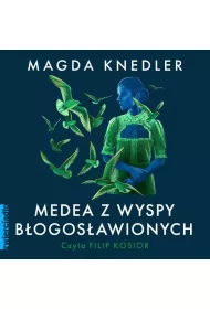 Audiobook Medea z Wyspy Bogosawionych mp3