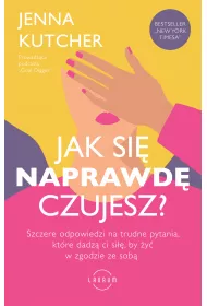 Jak si NAPRAWD czujesz?