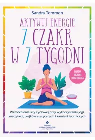 Aktywuj energi� 7 czakr w 7 tygodni