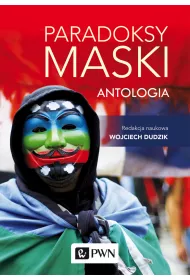 Paradoksy maski. Antologia
