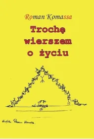 Troch� wierszem o �yciu