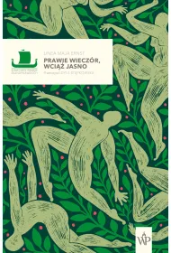 Prawie wiecz�r, wci�� jasno